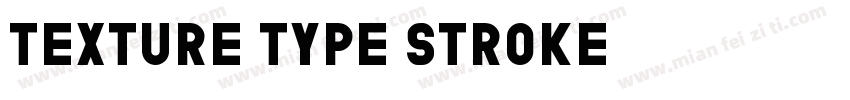 Texture Type Stroke字体转换